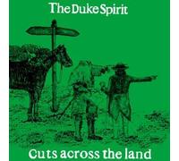 Duke Spirit, the - Cuts Across The Land [Import]