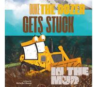 Duke the Dozer Gets Stuck in the Mud