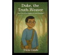 Duke, the Truth-Weaver: Book Two of The Kingdom of Liora Chronicles