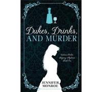 Dukes Drinks and Murder Victoria Parker Regency Mysteries Book 1 - Jennifer Monroe - Amazon Digital Services LLC KDP - Livre en Anglais Jennifer MonroeJennifer Monroe (Auteur)