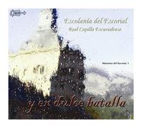 Dulce Batalla: Musica Del Monasterio Del Escorial
