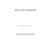 Dulce de Garbanzo: Un registro de versos imposibles