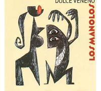 Dulce Veneno - Los Manolos