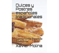 Dulces y Postres españoles tradicionales: Gastronomía Española Tradicional