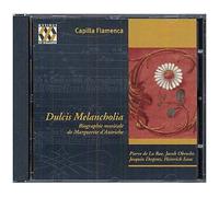 Dulcis Melancholia : Biographie Musicale De Marguerite D'autriche - 1480-1530