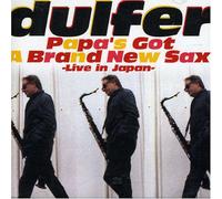 Dulfer, Hans - Papa's Got a Brand New Sa [Import]