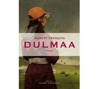 Dulmaa - Hubert François - Marchaisse Thierry - broché - Roman
