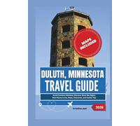 Duluth, Minnesota Travel Guide 2026: Avoid Common Mistakes, Discover Must-See Sights, Best Places to Eat, Maps, Itineraries, and Insider Tips