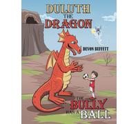 Duluth the Dragon: The Bully Has a Ball
