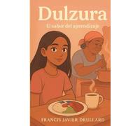 Dulzura: el sabor del aprendizaje