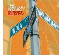 Dum Dum Project - Export Quality