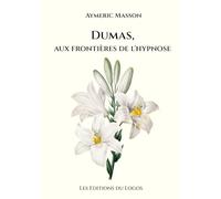 Dumas, aux frontières de l'hypnose
