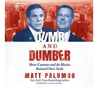 Dumb and Dumber: Comment Cuomo et de Blasio ont ruiné New York