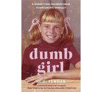 Dumb Girl A Journey from Childhood Abuse to Gun Control Advocacy - Heidi Yewman - She Writes Press - ebook (ePub) - Livre