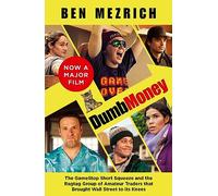 Dumb Money: The Major Motion Picture, Based on the Bestselling Novel Previously Published as the Antisocial Network