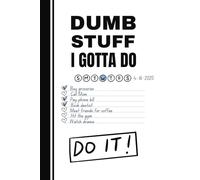 Dumb Stuff: A Fun To-Do List Journal to Organize Your Life, One Task at a Time