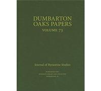 Dumbarton Oaks Papers 73 Dumbarton Oaks Papers 73 (Auteur)