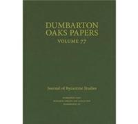 Dumbarton Oaks Papers 77 Dumbarton Oaks Papers 77 (Auteur)