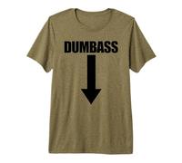 Dumbass Arrow Down Funny Je suis Un crétin T-Shirt Haut de Gamme