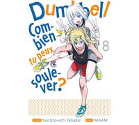Dumbbell : Combien tu peux soulever ? - Tome 08