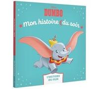 DUMBO - Mon Histoire du soir - L'histoire du film - Disney Collectif (Auteur)