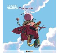 Dumbo Station - Tirana Cafe' [Import]