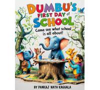 Dumbu'S First Day of School: Come See What School is All About!