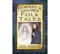 Dumfries & Galloway Folk Tales - [Version Originale] Inconnu (Auteur)