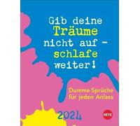 Dumme Sprüche für jeden Anlass Tagesabreißkalender 2024 : Dumme Sprüche für jeden Anlass