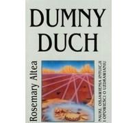Dumny duch - Rosemary Altea (littérature, parapsychologie en polonais)