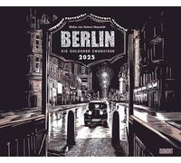 DUMONT - Berlin : Calendrier mural 2025 Golden 2025, 60 x 50 cm, calendrier artistique avec dessins de Robert Nippoldt, portraits de ville sur une période spéciale