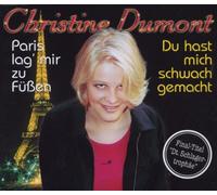 Dumont, Christine - du Hast Mich Schwach/Paris Lag [Import]