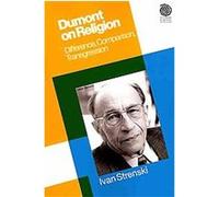 Dumont On Religion, Key Thinkers in the Study of Religion Ivan Strenski (Auteur)