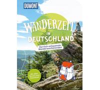 DUMONT Wanderzeit in Deutschland: Herrlich entspannte Wanderwochenenden