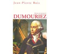 Dumouriez: Héros et proscrit