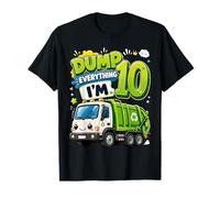 Dump Everything Im 10 Years Old Garbage Truck 10th Birthday T-Shirt