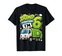 Dump Everything Im 6 Years Old Garbage Truck 6th Birthday T-Shirt