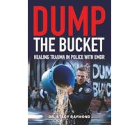 Dump the Bucket: Healing Trauma in Police with EMDR