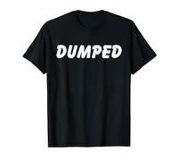 Dumped Triste Dumped pour la Fin du Couple T-Shirt Graphique avec Valeur