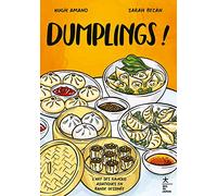 Dumplings ! Hugh Amano (Auteur), Sarah Becan (Illustration)