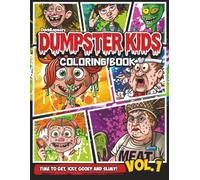 Dumpster Kids™ Vol 1. Coloring Book for Teens & Adults Featuring 20 Funny, Hand-Drawn Characters with Tammy & Friends!: Funny Coloring Book Characters ... Gifts for Teens, or just having fun.