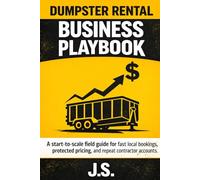 Dumpster Rental Business Playbook: A start-to-scale field guide for fast local bookings, protected pricing, and repeat contractor accounts