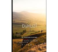 DUMUZI: El Pastor Divino: Un Amor Trágico y el Ciclo Eterno de la Vida