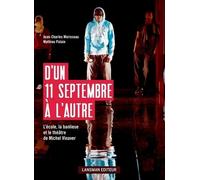 D'un 11 Septembre À L'autre - L'école, La Banlieue Et Le Théâtre De Michel Vinaver