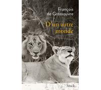 François de Grossouvre – D'un autre monde – Roman – broché