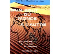 D'un bout du monde à l'autre: Dans la lumière du tout-petit de Béthléem