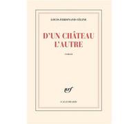 D'un château l'autre Louis-Ferdinand Céline (Auteur)