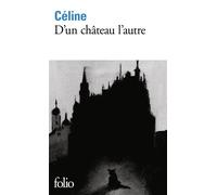 Louis-Ferdinand Céline – D'un château l'autre – Gallimard