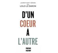 D'un coeur à l'autre - Laurent Saint-Gérard - Preface Factory - broché - Autobiographie