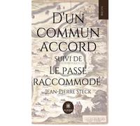 D'un commun accord suivi de Le passé raccommodé - Jean-Pierre Steck - Le Lys Bleu - broché - Récit